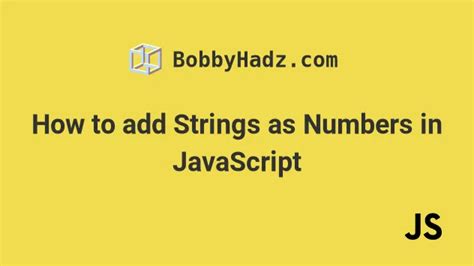 javascript add strings as numbers.